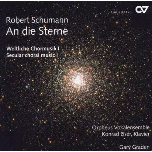 herzog katharina wo die sterne tanzen AUDIO CD Schumann: An die Sterne. Weltliche Chormusik / Orpheus Vokalensemble, Gary Graden