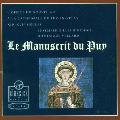 AUDIO CD Le Manuscrit du Puy (The Le Puy Manuscript - Office for New Year's Day at the Cathedral of Le Puy-en-Velay, 12th-16th Centuries) / Ensemble Gilles Binchois * Vellard