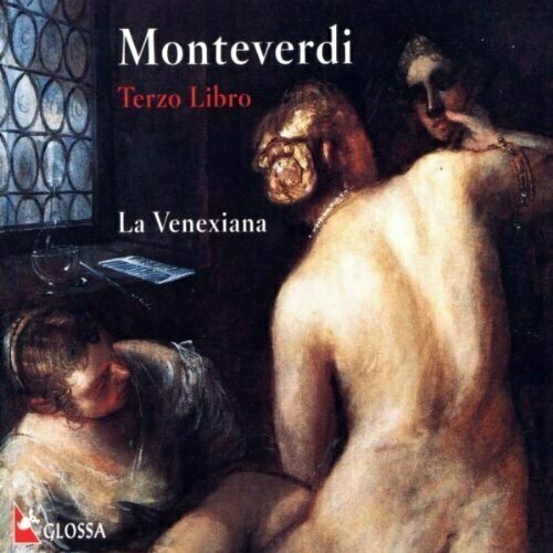 audio cd monteverdi third book of madrigals terzo libro de madrigali 1592 la venexiana cavina 1 cd AUDIO CD Monteverdi: Third Book of Madrigals (Terzo Libro de' Madrigali, 1592) / La Venexiana, Cavina. 1 CD