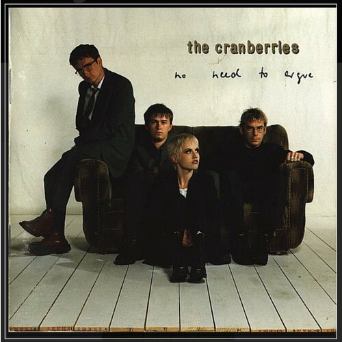 виниловая пластинка cranberries no need to argue 2 lp The Cranberries No Need To Arque CD