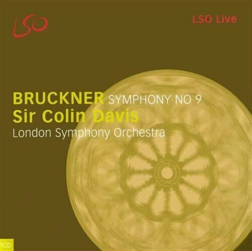 AUDIO CD BRUCKNER Symphony No. 9 London Symphony Orchestra / SirColin Davis