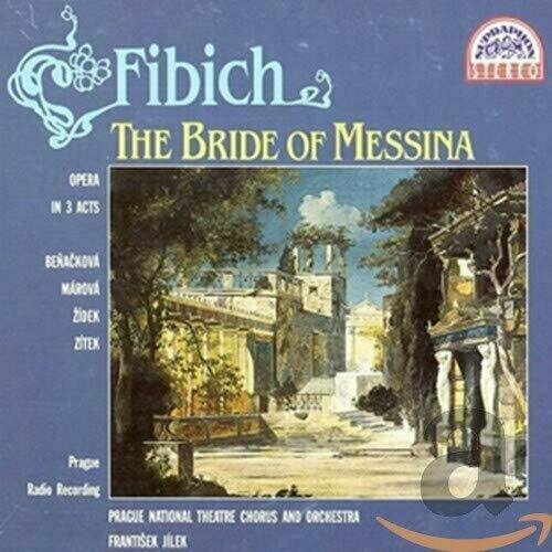 Fibich: The Bride of Messina