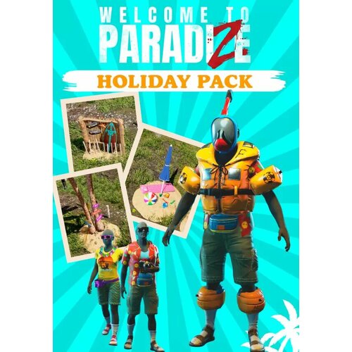 Welcome to ParadiZe - Holidays Cosmetic Pack DLC (Steam; PC; Регион активации Не для РФ)