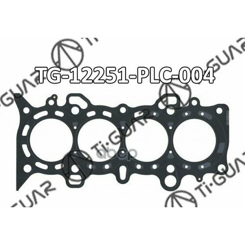 Прокладка Дв d15bD17a Tg-12251-Plc-004 S TiGuar Сталь D15b D17a Sohc 2000 Ti-Guar арт TG12251PLC004 4720₽