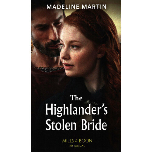 The Highlander's Stolen Bride | Martin Madeline