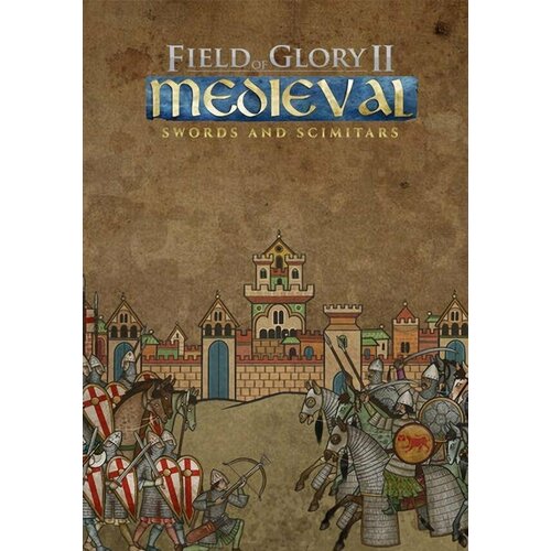 Field of Glory II: Medieval - Swords and Scimitars field of glory ii medieval swords and scimitars