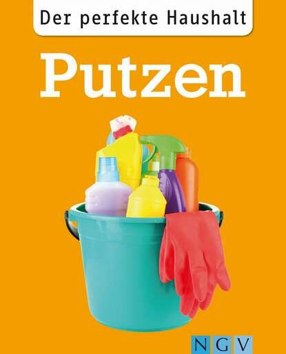 Der perfekte Haushalt: Putzen [Цифровая книга]