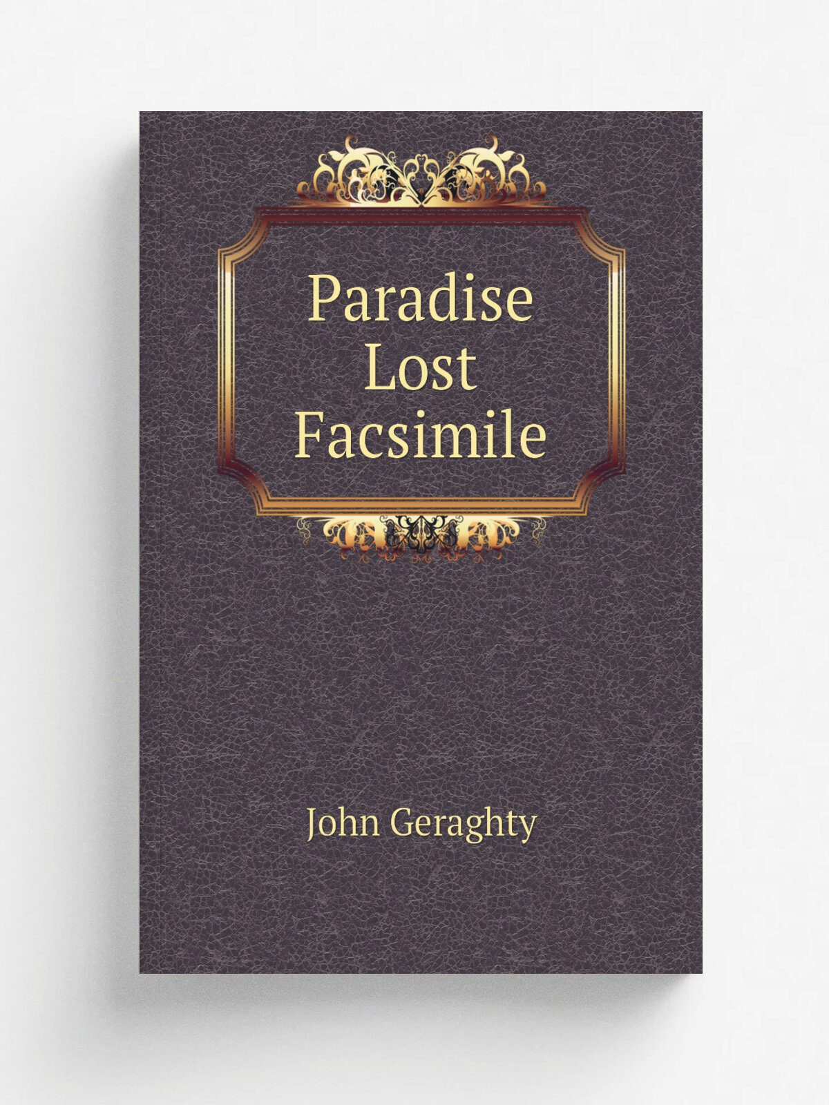 Paradise Lost Facsimile | John Geraghty | Репринт