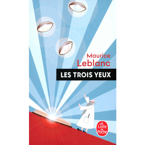 Les Trois Yeux / Книга на Французском leblanc maurice les huit coups de l horloge