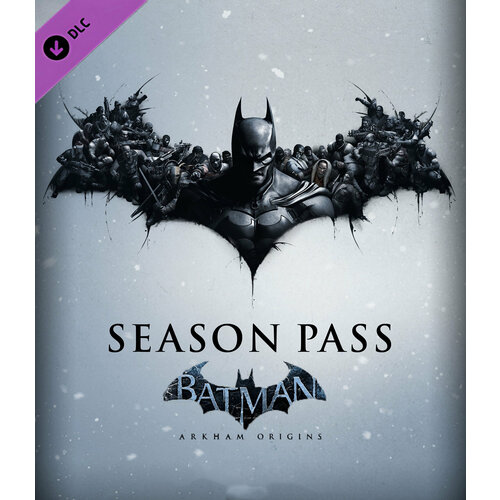 Дополнение Batman Arkham Origins - Season Pass DLC Steam Все страны 283₽