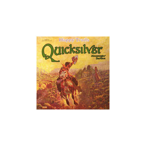 Виниловая пластинка Quicksilver Messenger Service: Happy Trails (180g) (Limited Edition). 1 LP