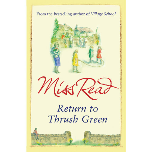 Return to Thrush Green | Miss Read