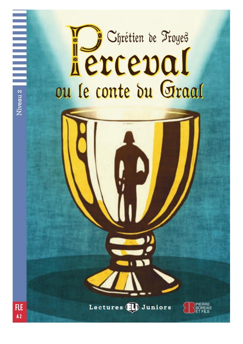 Perceval ou le conte du Graal (Адаптированная книга на французском языке / Уровень A2)