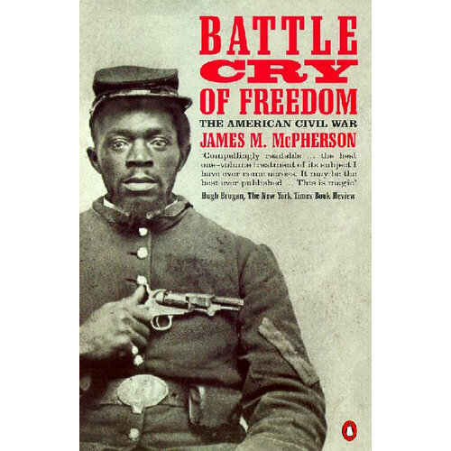 Battle Cry of Freedom. The Civil War Era | McPherson James M.