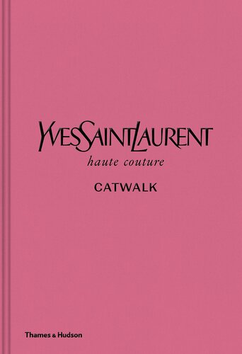 Изображение товара Olivier Flaviano "Yves Saint Laurent Catwalk : The Complete Haute Couture Collections 1962-2002"