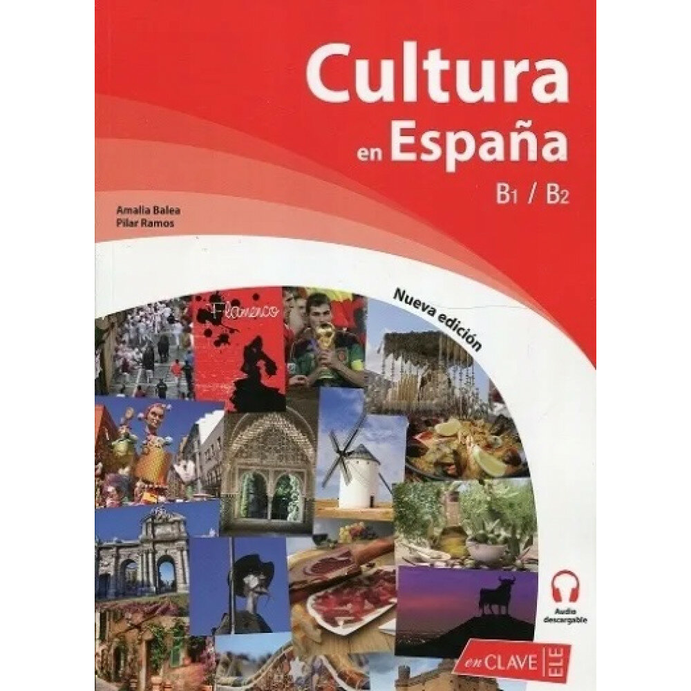Balea A., Ramos P. "Cultura en España + audio B1-B2" мелованная - фото №2