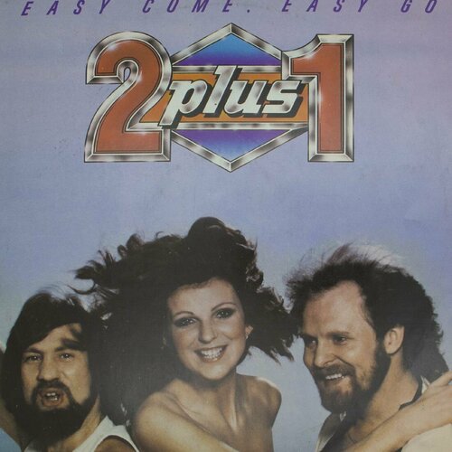 Виниловая пластинка 2 Plus 1 - Easy Come, Easy Go (LP)