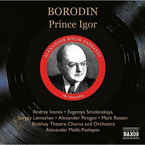 AUDIO CD BORODIN: Prince Igor (Ivanov, Smolenskaya, Melik-Pashayev) (1951) borodin quartet volume 1 vinyl