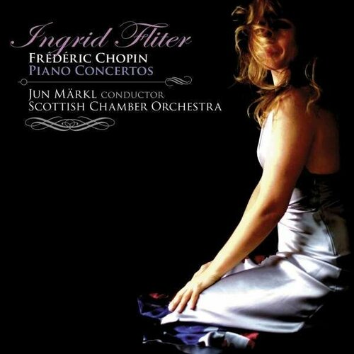 audio cd chopin two piano concertos chamber version 1 cd Audio CD Chopin*, Ingrid Fliter, Jun M rkl, Scottish Chamber Orchestra - Piano Concertos (1 CD)