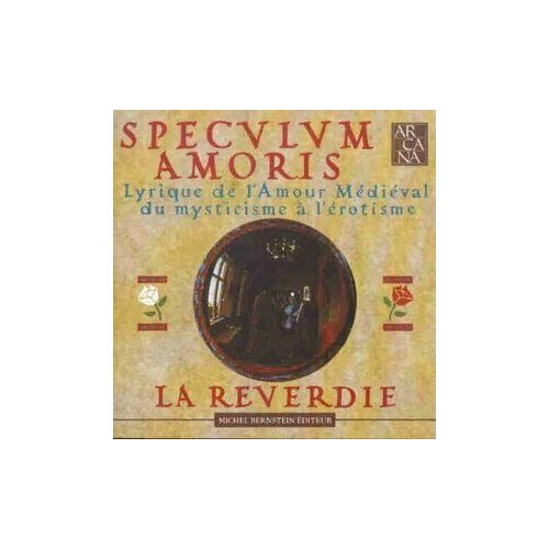 Speculum Amoris - La Reverdie