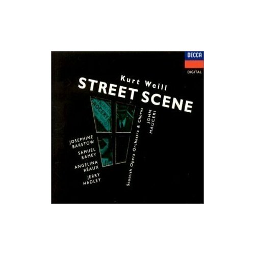 Weill: Street Scene (1990 Studio Cast). Josephine Barstow, Samuel Ramey, Angelina Reaux, Jerry Hadley
