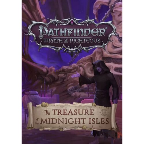 Pathfinder: Wrath of the Righteous – The Treasure of the Midnight Isles (Steam; PC; Регион активации Евросоюз) дополнение pathfinder wrath of the righteous – through the ashes для pc steam электронная версия