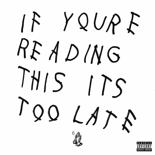DRAKE - IF YOU'RE READING THIS IT'S TOO LATE (2LP) виниловая пластинка
