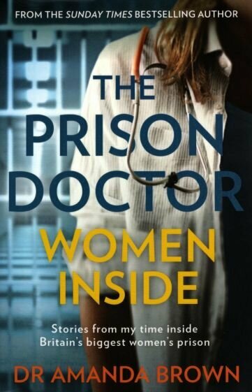 The Prison Doctor. Women Inside - фото №1