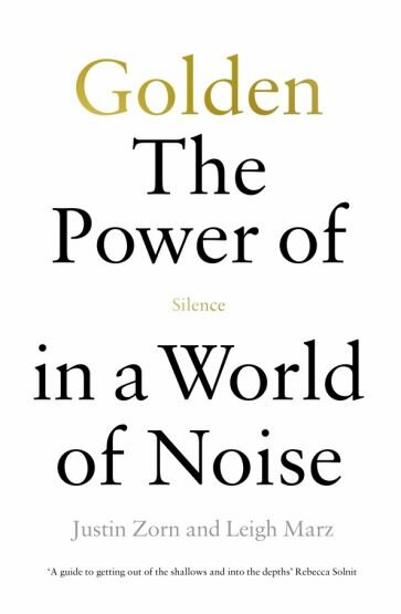 Golden. The Power of Silence in a World of Noise - фото №1