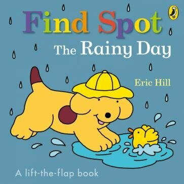 Find Spot. The Rainy Day (Hill Eric) - фото №1