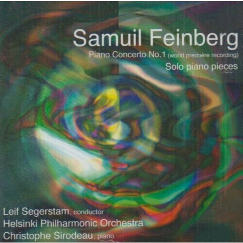 AUDIO CD Feinberg. Piano Concerto No. 1 and solo piano works - Leif Segerstam, Helsinki Philharmonic Orchestra and Christophe Sirodeau nielsen choral works leif segerstam