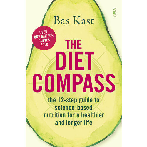 The Diet Compass. The 12-step guide to science-based nutrition for a healthier and longer life | Kast Bas