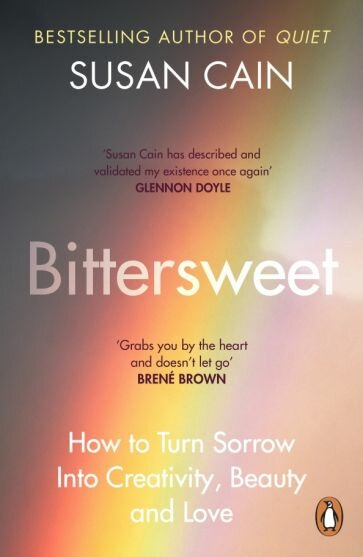 Bittersweet. How to Turn Sorrow Into Creativity, Beauty and Love - фото №1