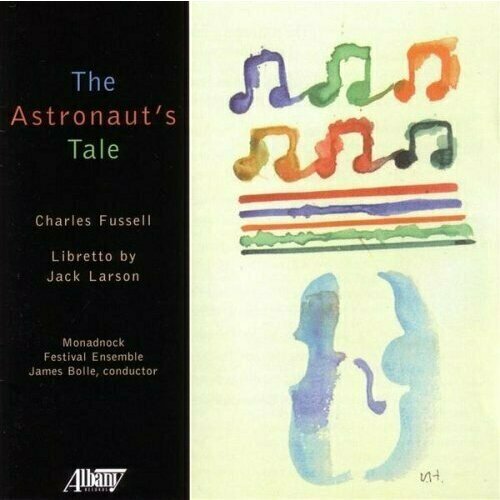 AUDIO CD FUSSEL, C. - Astronaut'S Tale Chamber Opera