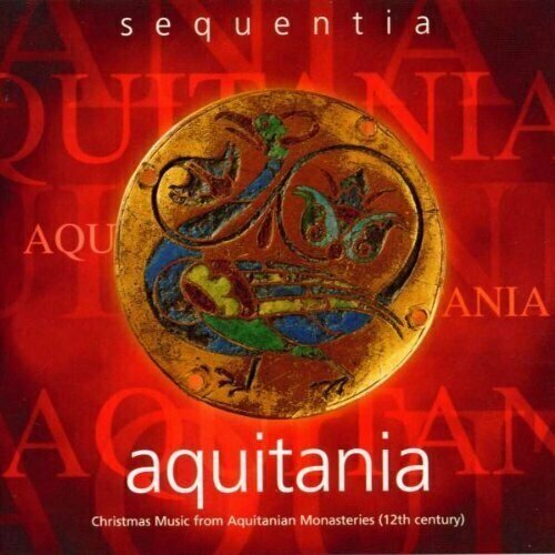 AUDIO CD Sequentia - Aquitania: Christmas Music from Aquitanian Monasteries (12th Century)