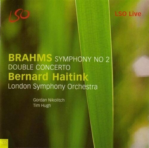 AUDIO CD BRAHMS Symphony No. 2, Double Concerto Gordan Nikolitch, Tim Hugh, LSO / Bernard Haitink