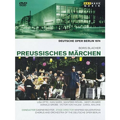 BLACHER, B: Preussisches Marchen (Deutsche Oper Berlin, 1974)