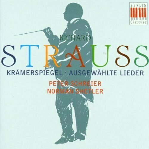 R. Strauss & Schreier & Shetler: R. Strauss: Kramerspiegel / Ausgewahlte Lieder. 1 CD audio cd strauss r 20 lieder norman parsons