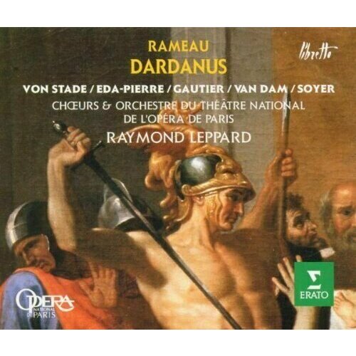 AUDIO CD RAMEAU: Dardanus. / Eda-Pierre, Von Stade, Soyer, Van Dam, Choeurs & Orchestre de l'Opera de Paris