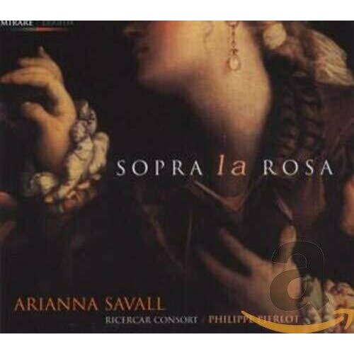 AUDIO CD Sopra la Rosa - Andrea Falconieri, Marco Marazzoli, Juan de Navas, Giovanni Battista Vitali and Philippe Pierlot