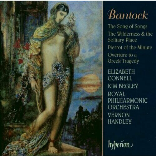 AUDIO CD Bantock: The Song of Songs. Royal Philharmonic Orchestra, Vernon Handley (conductor)