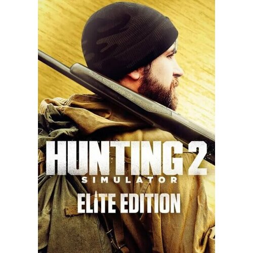 Hunting Simulator II: Elite Edition (Steam; PC; Регион активации Россия и СНГ)