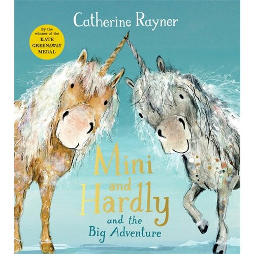 Mini and Hardly and the Big Adventure | Rayner Catherine