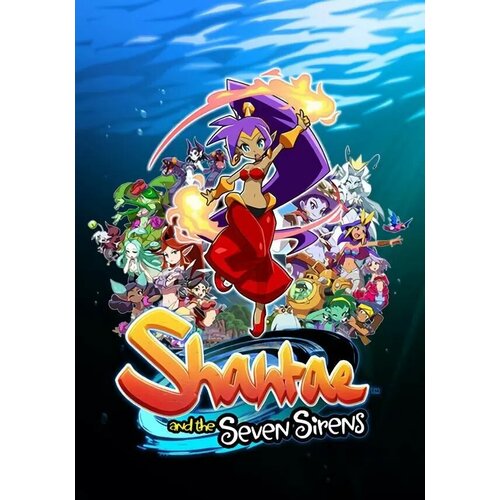 Shantae and the Seven Sirens (Steam; PC; Регион активации Россия и СНГ)