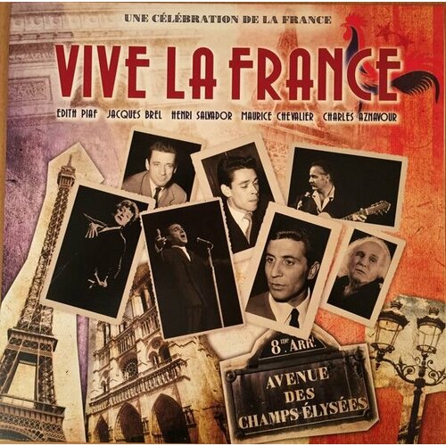Виниловая пластинка Vive La France (Une Celebration De La France) (LP, Compilation, 180 gr.) поп bellevue publishing various artists cafе de paris lp