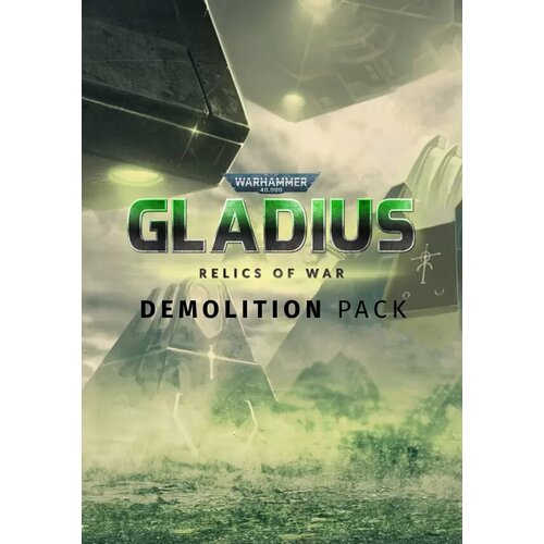 Warhammer 40,000 Gladius - Demolition Pack DLC (Steam; PC; Регион активации РФ)