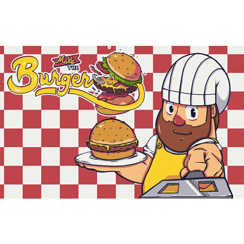 Make The Burger (Steam; PC; Регион активации РФ)