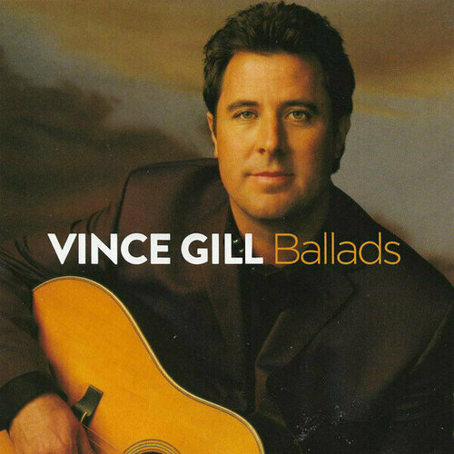 AUDIO CD Vince Gill - Ballads. 1 CD hornby gill godmersham park