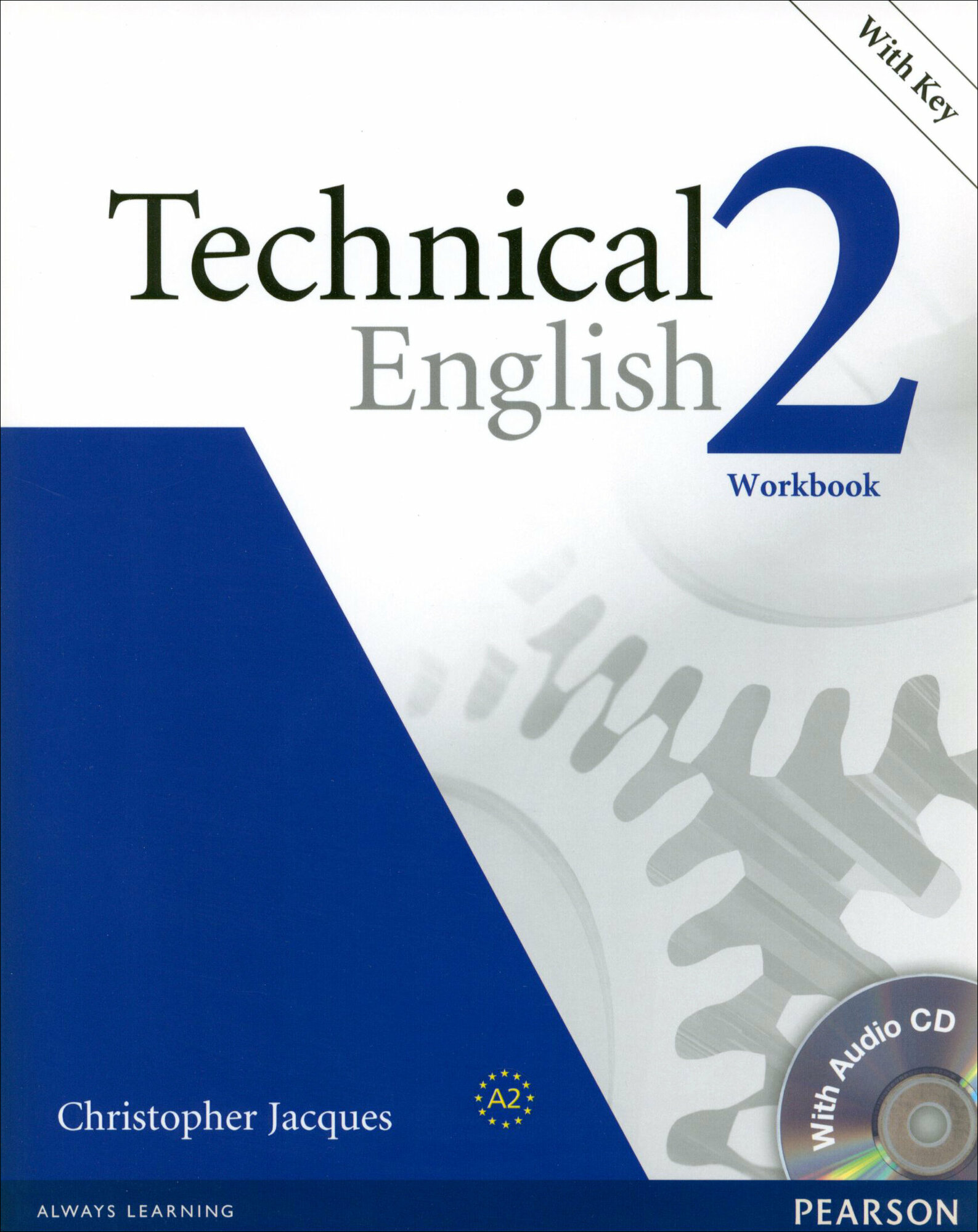 Technical English 2. Pre-Intermediate. Workbook with Key (+CD) / Рабочая тетрадь / Jacques Christopher
