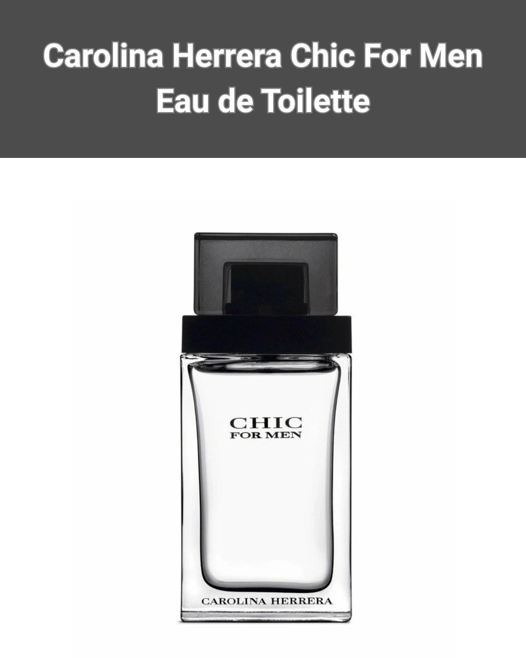Carolina Herrera Chic For Men Eau de Toilette 100мл - Парфюм для мужчин